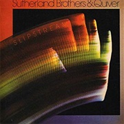 Sutherland Brothers &amp; Quiver - Slipstream