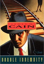 Double Indemnity (James M. Cain)