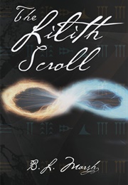 The Lilith Scroll (B.L. Marsh)
