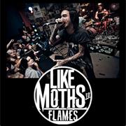 Like Moths to Flames