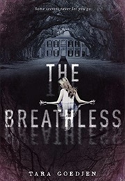 The Breathless (Tara Goedjen)