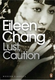 Lust, Caution (Eileen Chang)