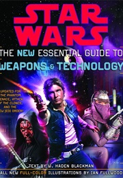 Star Wars: The New Essential Guide to Weapons & Technology (W. Haden Blackman)