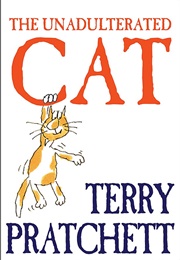 The Unadulterated Cat (Terry Pratchett)