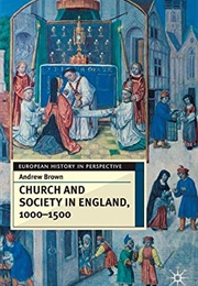 Church and Society in England, 1000-1500 (Andrew Brown)