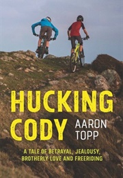 Hucking Cody (Aaron Topp)