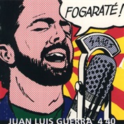 Fogaraté! - Juan Luis Guerra Y 440