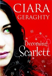 Becoming Scarlet (Ciara Geraghty)