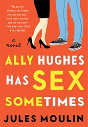 Ally Hughes Has Sex Sometimes (Jules Moulin)