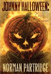 Johnny Halloween: Tales of the Dark Season (Norman Partridge)
