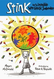 Stink and the Incredible Super-Galactic Jawbreaker (Megan Mcdonald)