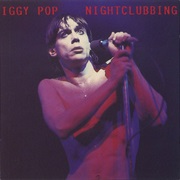 Nightclubbing- Iggy Pop