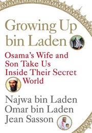Growing Up Bin Laden: Osama's Wife and Son Take Us Inside Their Secret World (Jean Sasson)