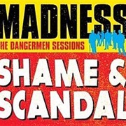 Shame and Scandal- Madness