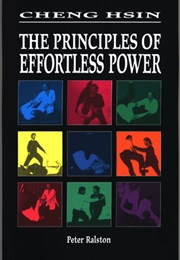 The Principles of Effortless Power (Cheng Hsin)