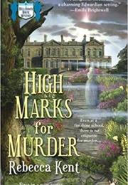 High Marks for Murder (Rebecca Kent)
