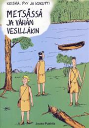 J. Pukkila: Metsässä Ja Vähän Vesilläkin