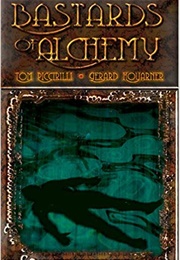 Bastards of Alchemy (Tom Piccirilli)