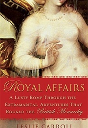 Royal Affairs (Leslie Carroll)
