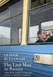The Last Man in Russia (Oliver Bullough)