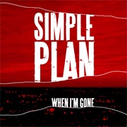 When I&#39;m Gone - Simple Plan