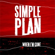 When I'm Gone - Simple Plan