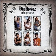 Big Brovaz - Nu Flow