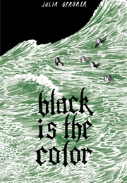 Black Is the Color (Julia Gfrörer)