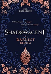 The Darkest Bloom (P. M. Freestone)