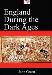 England During the Dark Ages (John Richard Green)
