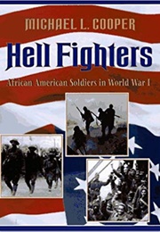 Hell Fighters: African American Soldiers in World War I (Michael L. Cooper)