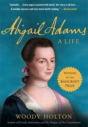 Abigail Adams: A Life (Woody Holton)