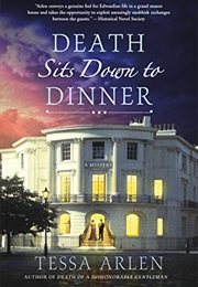 Death Sits Down to Dinner (Tessa Arlen)