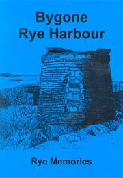 Bygone Rye Harbour (Jo Kirkham)