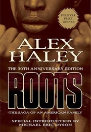 Roots: The Saga of an American Family (Alex Haley)