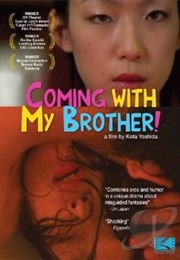 Coming With My Brother! (2006)