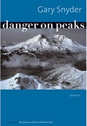 Danger on Peaks (Gary Snyder)