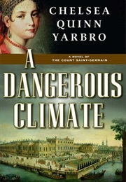 A Dangerous Climate (Chelsea Quinn Yarbro)