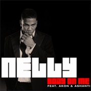 Body on Me - Nelly Ft. Ashanti, Akon