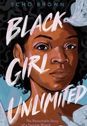 Black Girl Unlimited (Echo Brown)