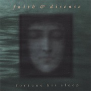Faith & Disease - Fortune His Sleep