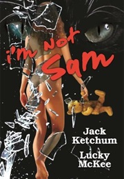 I'm Not Sam (Jack Ketchum)