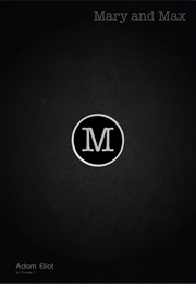Mary and Max (Adam Elliott)