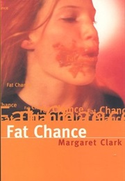 Fat Chance (Margaret Clark)