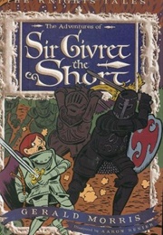 The Adventures of Sir Givret the Short (Morris, Gerald)