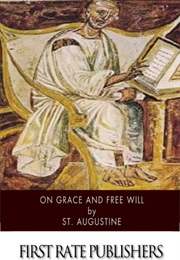 On Grace and Free Will (St. Augustine)