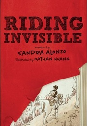 Riding Invisible (Sandra Alonzo)