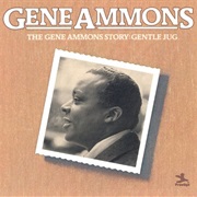 Gene Ammons - The Gene Ammons Story: Gentle Jug