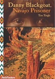 Danny Blackgoat, Navajo Prisoner (Tim Tingle)
