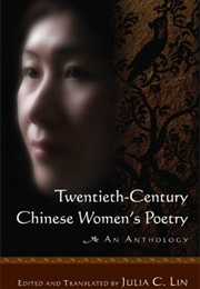 Twentieth Century Chinese Women's Poetry (Julia C Lin)